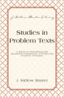 Studies In Problem Texts: A Series of Elucidating and Applicable Expositions of Perplexing Scripture Passages