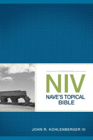 Title: Zondervan NIV Nave's Topical Bible, Author: John R. Kohlenberger III