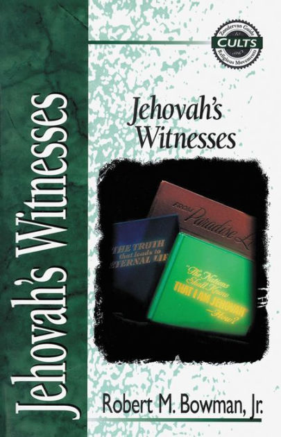 Jehovah's Witnesses By Robert M. Bowman Jr., Paperback | Barnes & Noble®