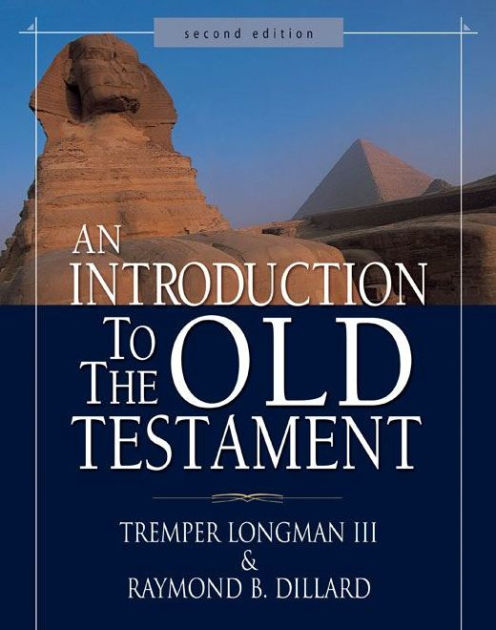 An Introduction To The Old Testament: Second Edition By Tremper Longman ...