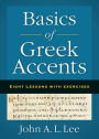 Basics of Greek Accents: Eight Lessons with Exercises