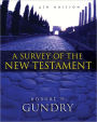 A Survey of the New Testament: 4th Edition