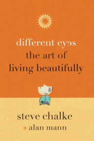 Title: Different Eyes: The Art of Living Beautifully, Author: Steve Chalke