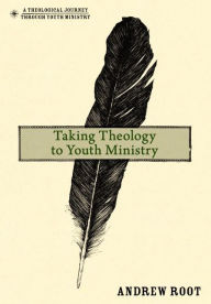 Taking Theology to Youth Ministry
