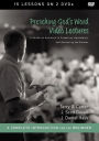 Preaching God's Word Video Lectures: A Hands-On Approach to Preparing, Developing, and Delivering the Sermon