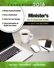 Title: Zondervan 2018 Minister's Tax and Financial Guide: For 2017 Tax Returns, Author: Dan Busby