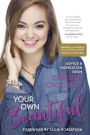 Your Own Beautiful: Advice and Inspiration from Chelsea Crockett (B&N Exclusive Edition)