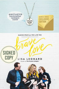 Title: Brave Love: Making Space for You to Be You (Signed B&N Exclusive Book), Author: Lisa Leonard