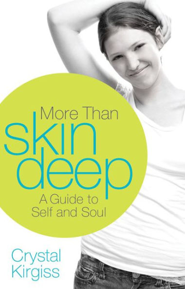 More Than Skin Deep: A Guide to Self and Soul