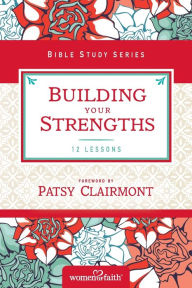 Title: Building Your Strengths: Who Am I in God's Eyes? (And What Am I Supposed to Do about it?), Author: Women of Faith