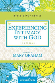 Title: Experiencing Intimacy with God, Author: Women of Faith