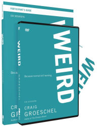 WEIRD Participant's Guide with DVD: Because Normal Isn't Working