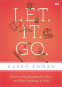 Let. It. Go. Video Study: How to Stop Running the Show and Start Walking in Faith