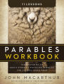 Parables Workbook: The Mysteries of God's Kingdom Revealed Through the Stories Jesus Told