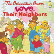 Title: The Berenstain Bears Love Their Neighbors, Author: Jan Berenstain