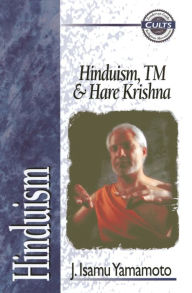 Title: Hinduism, TM, and Hare Krishna, Author: J. Isamu Yamamoto