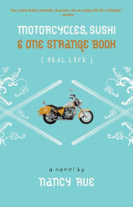 Title: Motorcycles, Sushi and One Strange Book, Author: Nancy Rue