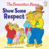 Title: The Berenstain Bears Show Some Respect, Author: Jan Berenstain