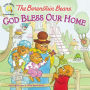 God Bless Our Home (Berenstain Bears Series)