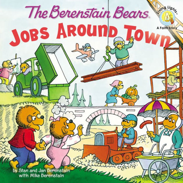 The Berenstain Bears' Jobs Around Town by Stan Berenstain, Jan