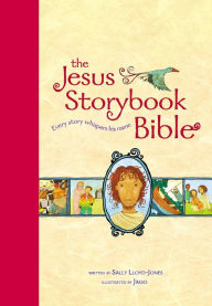 Title: The Jesus Storybook Bible, Read-Aloud Edition: Every Story Whispers His Name, Author: Sally Lloyd-Jones