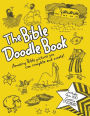 The Bible Doodle Book: Amazing Bible Pictures You Can Complete and Create!