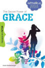 The Secret Power of Grace: The Book of 1 Peter (Faithgirlz! Bible Study Series)