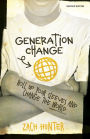 Generation Change: Roll Up Your Sleeves and Change the World