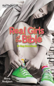 Real Girls of the Bible: A 31-Day Devotional