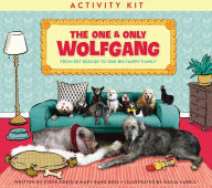 Title: The One and Only Wolfgang Activity Kit: From pet rescue to one big happy family, Author: Steve Greig