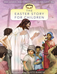 Title: The Easter Story for Children, Author: Max Lucado