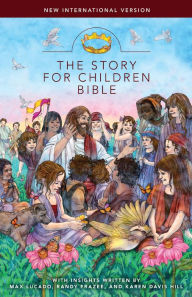 Title: The Story for Children Bible, New International Reader's Version (NIrV), Author: Max Lucado