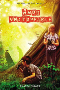 Title: Andi Unstoppable (Andi Boggs Series #3), Author: Amanda Flower