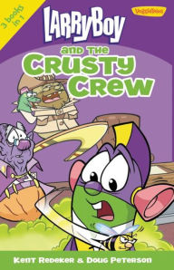 Title: LarryBoy and the Crusty Crew, Author: Kent Redeker