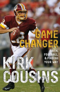 Title: Game Changer, Author: Kirk Cousins