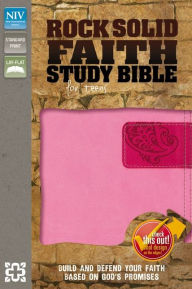 Rock Solid Faith Study Bible for Teens, NIV: Build and defend your faith based on God's promises