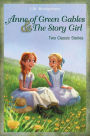 Anne of Green Gables and The Story Girl