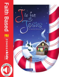 J Is for Jesus: The Sweetest Story Ever Told