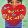 My Valentine for Jesus