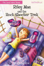 Riley Mae and the Rock Shocker Trek