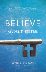 Title: Believe Student Edition: Living the Story of the Bible to Become Like Jesus, Author: Zondervan