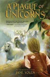 Title: A Plague of Unicorns, Author: Jane Yolen
