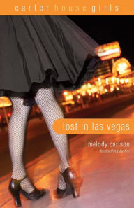 Title: Lost in Las Vegas, Author: Melody Carlson