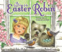 The Legend of the Easter Robin: An Easter Story of Compassion and Faith
