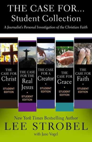 The Case for ... Student Collection: A Journalist's Personal Investigation of the Christian Faith