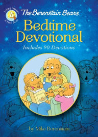 Title: The Berenstain Bears Bedtime Devotional: Includes 90 Devotions, Author: Mike Berenstain