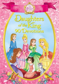 Title: The Princess Parables Daughters of the King: 90 Devotions, Author: Zondervan