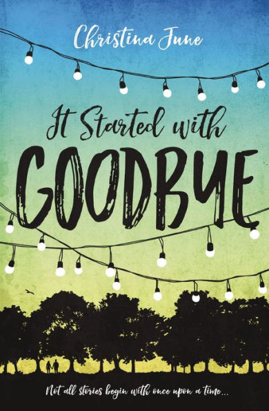 It Started with Goodbye