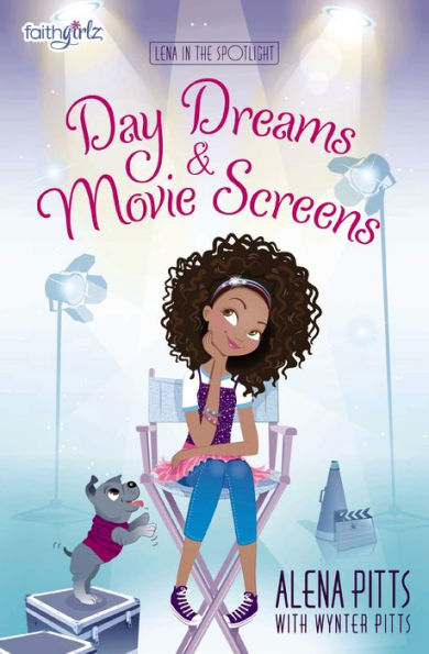 Day Dreams and Movie Screens (Faithgirlz: Lena in the Spotlight Series #2)