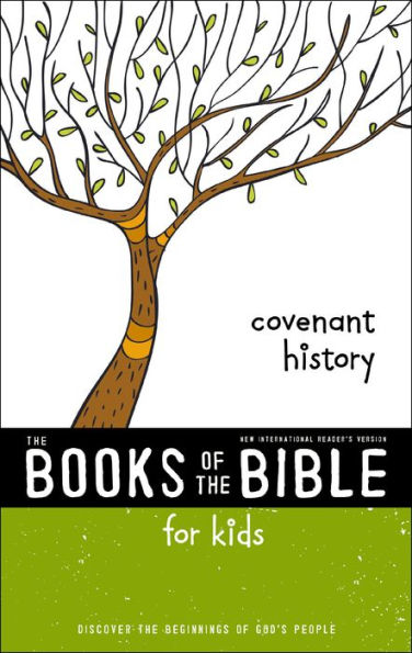 NIrV, The Books of the Bible for Kids: Covenant History: Discover the Beginnings of God's People